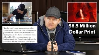 Peter Lik... Self-Proclaimed "Most Famous Photographer" Sells 6.5 Million Dollar Print