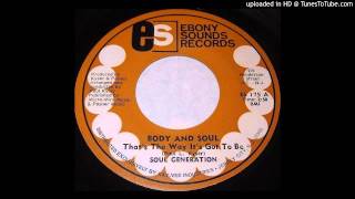 Video thumbnail of "Soul Generation - Body And Soul"