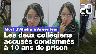 Mort d’Alisha à Argenteuil : Les deux collégiens accusés condamnés à 10 ans de prison