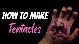 How to Make Tentacles!!