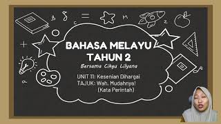 BAHASA MELAYU TAHUN 2 - WAH,MUDAHNYA! (KATA PERINTAH)