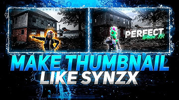 How To Make Thumbnail LIKE @SynzX And @Kemo.. | Make Thumbnail Like SynzX | Pscc | Lr