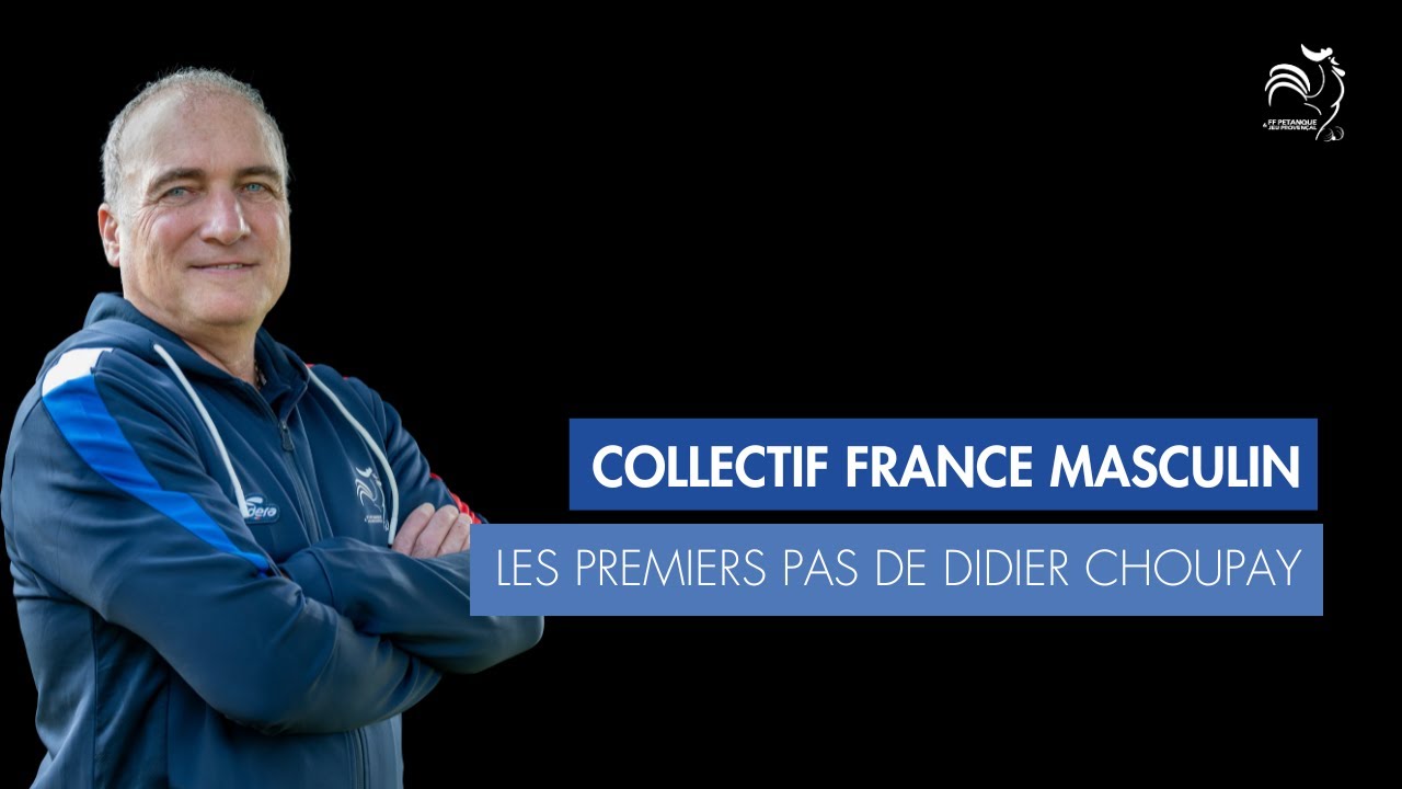 Miniature de la vidéo : DIDIER CHOUPAY, PREMIERS PAS AVEC LE COLLECTIF MASCULIN
