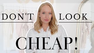 15 Reasons Your Outfits LOOK CHEAP (& WHAT TO DO INSTEAD)