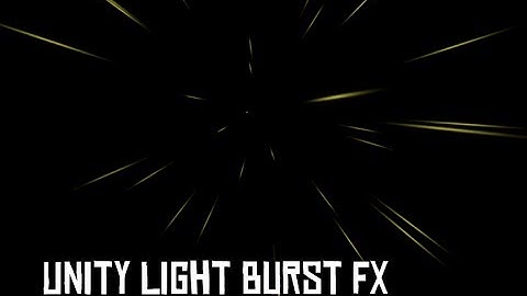 [UNITY FX] Light Burst Effect