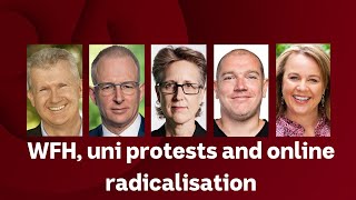 WFH, Uni Protests and Online Radicalisation  | Q+A