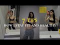 How i stay fit and healthy 7 tips  sima r