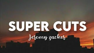 [1 HOUR + LYRICS] Jeremy Zucker - Supercuts