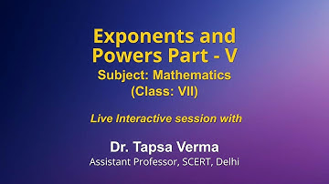Live Interaction on PMeVIDYA : Exponents and Powers Part - V