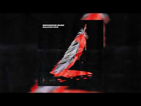 Sullivan King - Someone Else (Clean Edit)