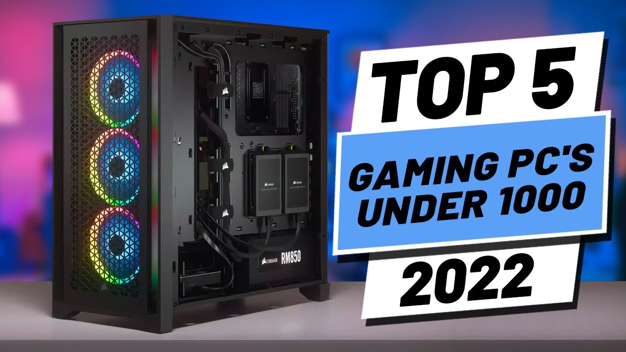 Top 5 BEST Gaming PCs Under $1000 in - YouTube