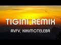 RVFV, Kikimoteleba - TIGINI REMIX | 1 Hour Version | 1 Hora