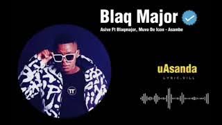 Asive Mtsolo ft Blaq Major, Muvo De Icon - UAsanda ( official audio )