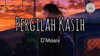 D'Masiv - Pergilah Kasih (Lyrics/Lirik lagu) Speed Up Viral Tiktok