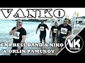 Express band  niko ft orlin pamukov  vanko        atanas slavovmravcho