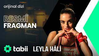 Leyla Hâli Resmi Fragman 💚