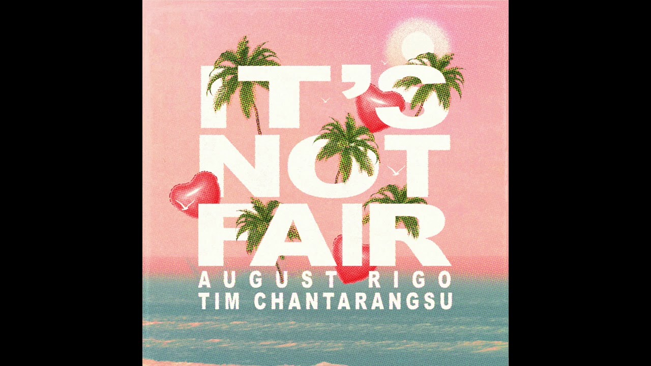 Watch NEW BANGER - "It's Not Fair" - August Rigo & Tim Chantarangsu - (AUDIO) Stream it on all platforms! on YouTube Watch NEW BANGER - "It's Not Fair" - August Rigo & Tim Chantarangsu - (AUDIO) Stream it on all platforms! on YouTube