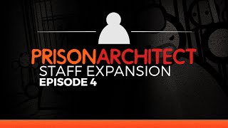 Let's Play Prison Architect :: Episode 4 :: Staff Expansion