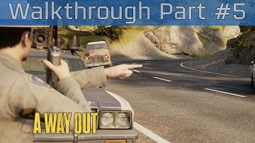 A Way Out - Walkthrough Part #5 [HD 1080P/60FPS]