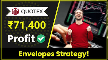 Quotex Envelopes Strategy (Anyone Can Trade) | ₹71,400 Profit Live Account Trading With Proof Hindi
