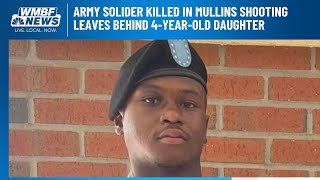 Army solider killed in Mullins shooting leaves behind 4-year-old daughter