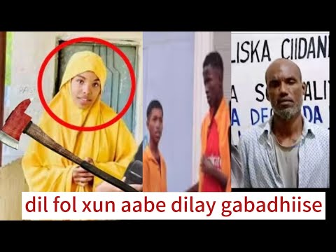 Dil Loo Geestay Gabar 18 Jir Ah Oo Fasalka Sideedad Dhiga Neeysay Aabe Heed Ku Dilay Degmada Karan