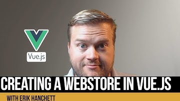How To Create A Vue.js Application - Webstore Overview