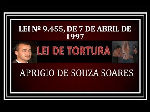 LEI DE TORTURA / LEI 9455 DE 1997