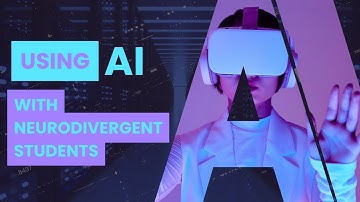 Using AI with neurodivergent students