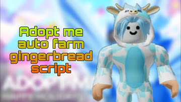 Adopt me auto farm gingerbread script | Hydrogen Executor