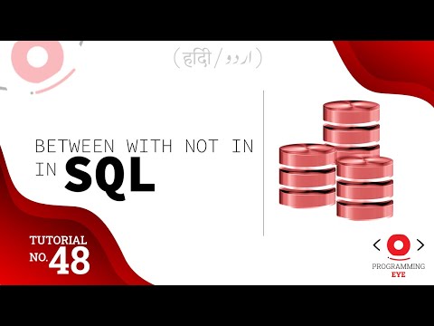 BETWEEN with NOT IN in SQL | Lecture 48 | Hindi / Urdu | Programming Eye