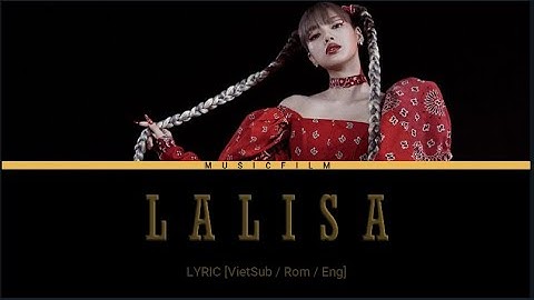 LISA: "LALISA" Lyric - [ VietSub / Rom / Eng ]