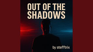 Out of the Shadows