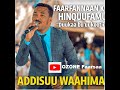 Addisuu Waahimaa An Kanan Adeemu KAKUU GUDDAA Baadhee Oromo Gospel Song 2019 Addisuu Waahimaa An Kanan Adeemu KAKUU GUDDAA Baadhee Oromo Gospel Song 2019