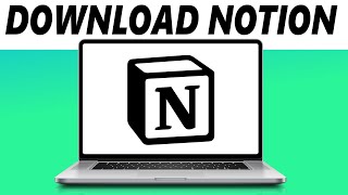 How to Download & Install Notion (Quick & Easy)