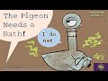 The pigeon needs a bath by mo willems read aloud  funny bird kids picture book read along  bedtime
