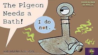 THE PIGEON NEEDS A BATH by Mo Willems read aloud | Funny Bird Kids Picture Book read along | Bedtime