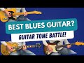 Fender Telecaster, Stratocaster, vs Gibson Les Paul - Guitar Tone Battle #8: Best Blues Guitar Tone