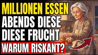 Nieren Schützen Ab 60: Diese Beliebte Frucht Sollten Sie Abends Lieber Meiden!