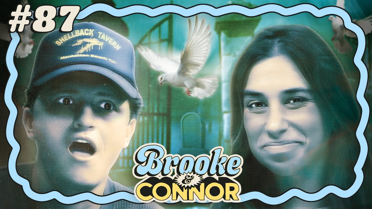 Faking Our Own Deaths | Brooke and Connor Make A Podcast - Episode 87