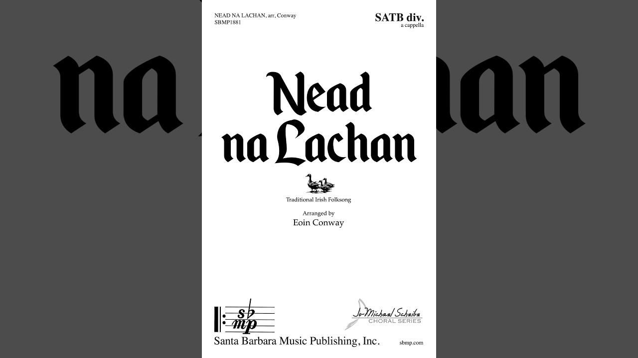 Nead na Lachan (SATB div. a cappella) arr. Eoin Conway - Score & Sound