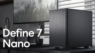 Define 7 Nano – Feature Reel