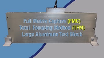 Advanced FMC/TFM Demonstration on Large Aluminum Block