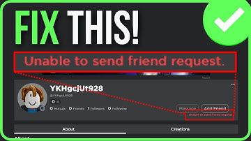 ROBLOX UNABLE TO SEND FRIEND REQUEST [FIXED] | Fix Unable To Send Friend Request Roblox