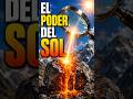 EL PODER DEL SOL: La Lupa Gigante Que Derrite Roca Sólida ☀️🔥
