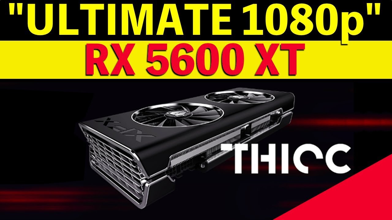 XFX Radeon RX 5600 XT THICC II PRO Review: The 14 Gbps Difference - PC  Perspective