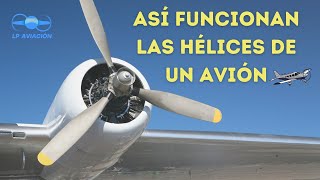 ¿Cómo funcionan las hélices de un avión? - La magia del vuelo EP5