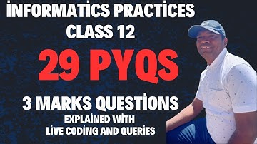 29 Previous Year Board Questions Informatics Practices Class 12 | IP Class 12 PYQs from 2022 - 2024