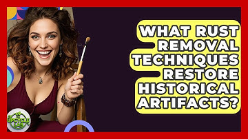 What Rust Removal Techniques Restore Historical Artifacts? - The Upcycle Lab
