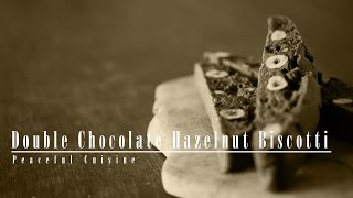 [No Music] How to make Double Chocolate Hazelnut Biscotti